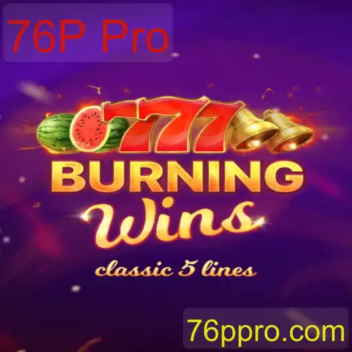 Explorando o Mundo de BurningWins: A Era do 76P Pro