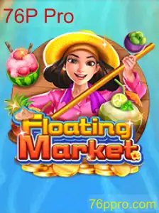 Descubra o Encantador Jogo de Estratégia FloatingMarket e as Inovações do 76P Pro