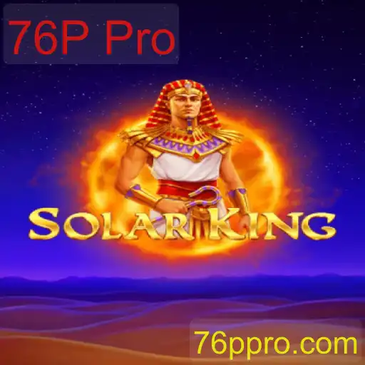 Descubra o Mundo de SolarKing e o Mítico 76P Pro