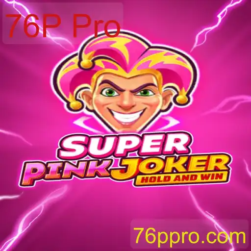 SuperPinkJoker: Descubra o Novo Fenômeno dos Jogos com 76P Pro